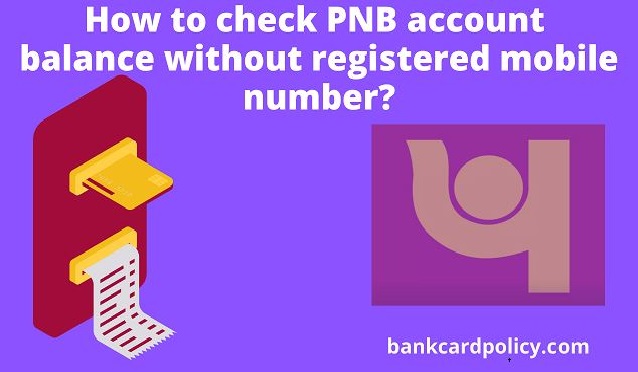 How to check PNB account balance without registered mobile number?